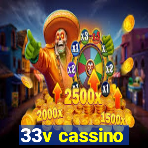 33v cassino